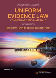 Uniform Evidence Law; Commentary and Materials 6e