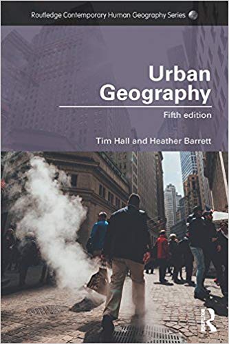 Urban Geography (Routledge Contemporary Human Geography Series) 5th Edition