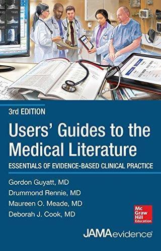 Users Guides To The Medical Literature Essentials Of Evidence Based Clinical Practice 3rd Edition