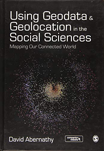 Using Geodata and Geolocation in the Social Sciences: Mapping our Connected World