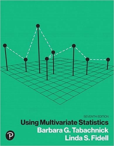 Using Multivariate Statistics 7th Edition by Barbara G. Tabachnick