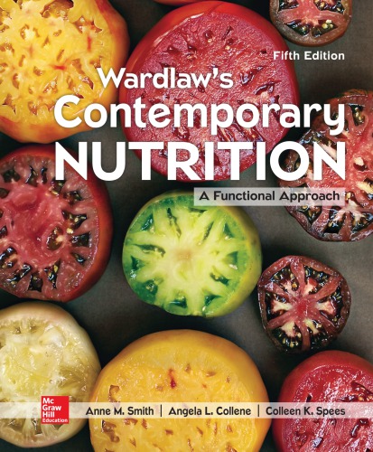 WardlawÃ¢â‚¬â„¢s Contemporary Nutrition: A Functional Approach