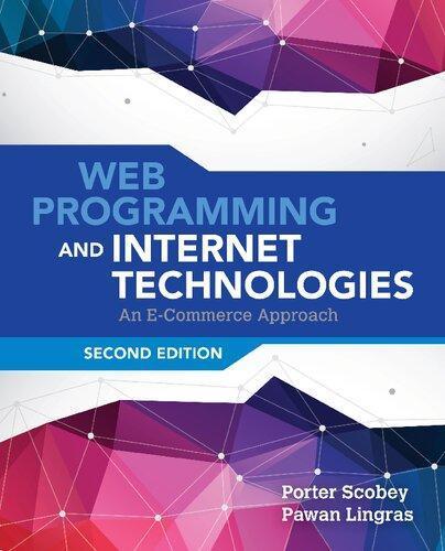 Web Programming And Internet Technologies An E Commerce Approach 2Nd Edition
