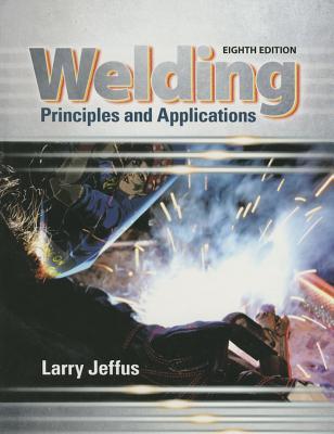 Welding Principles And Applications 8Th Edition