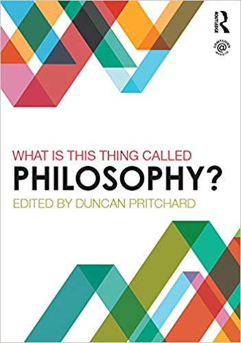 What is this thing called Philosophy? (What Is This Thing Called?)
