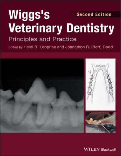WiggsÃ¢â‚¬â„¢s veterinary dentistry : principles and practice