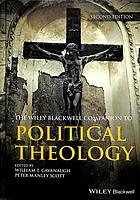 WILEY BLACKWELL COMPANION TO POLITICAL THEOLOGY