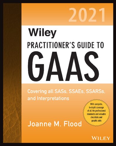 WILEY PRACTITIONER'S GUIDE TO GAAS 2021 : covering all sass, ssaes, ssarss, and interpretations.