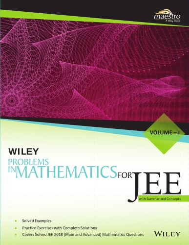 Wiley s Problems in Mathematics for IIT JEE Main and Advanced Vol I 1 Maestro Series with Summarized Concepts