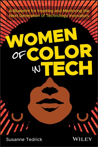 Women of color in tech: a blueprint for inspiring and mentoring the next generation of technology innovators