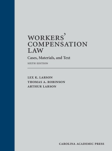 WorkersÃ¯Â¿Â½ Compensation Law: Cases, Materials, and Text
