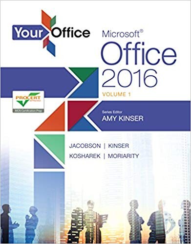 Your Office Microsoft Office 2016 Volume 1 (Your Office for Office 2016 Series)