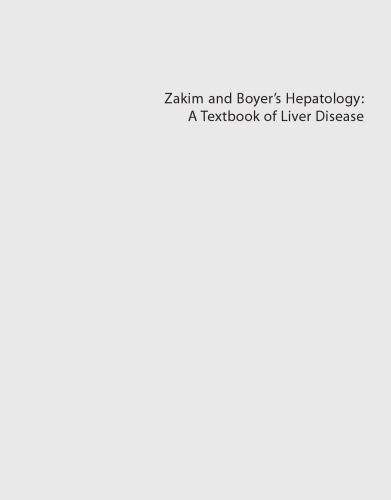 Zakim and BoyerÃ¢â‚¬â„¢s Hepatology: A Textbook of Liver Disease