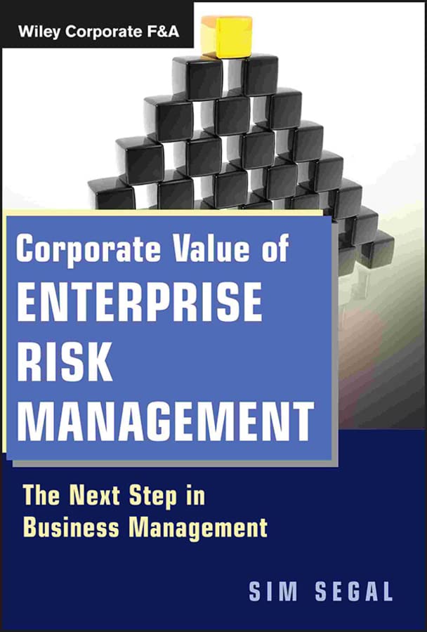 Corporate Value of Enterprise Risk Management: The Next Step in Business Management (Wiley Corporate F&A Book 3) (PDF/EPUB Version)