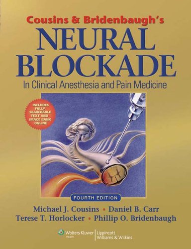 Cousins and Bridenbaugh's Neural Blockade in Clinical Anesthesia and Pain Medicine (PDF/EPUB Version)