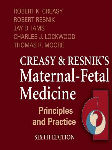 Creasy and Resnik's Maternal-Fetal Medicine: Principles and Practice: (Expert Consult - Online and Print) (PDF/EPUB Version)
