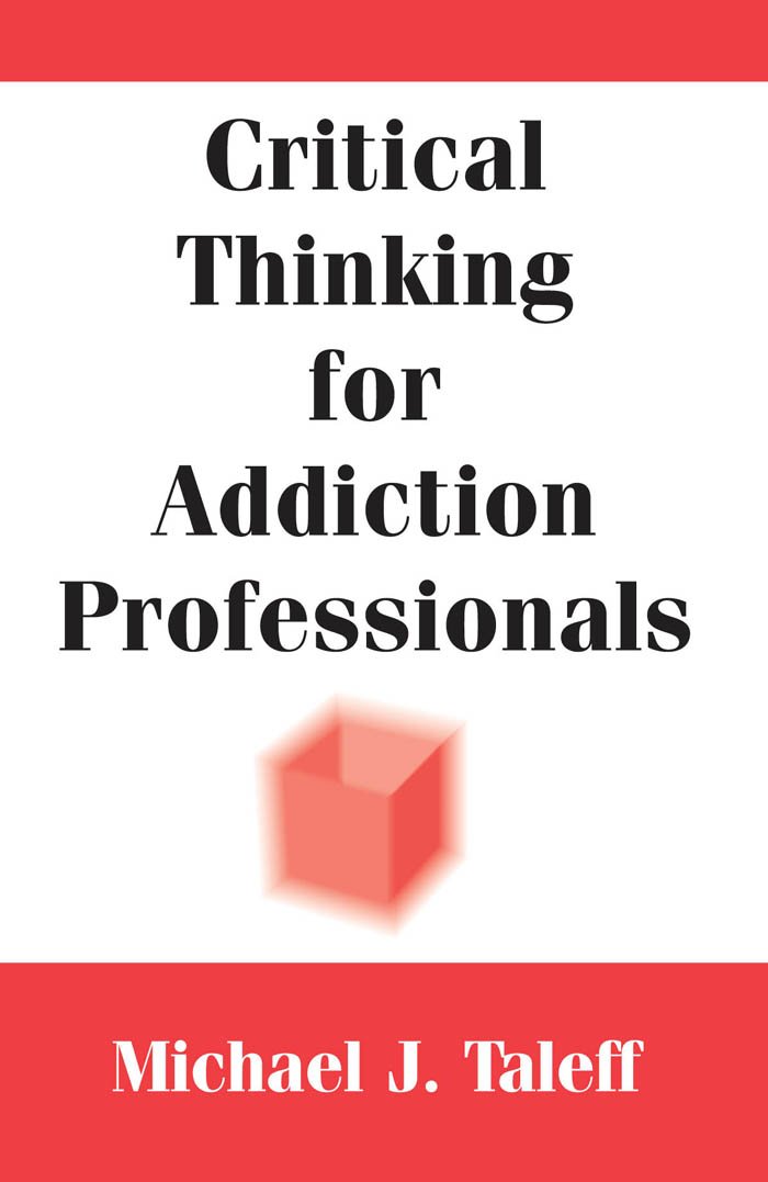 Critical Thinking for Addiction Professionals (PDF/EPUB Version)