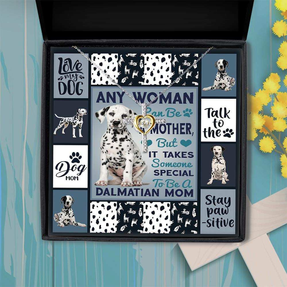 Cross Dancing Necklace Dalmatian Mom Any Woman Can Be Mother Gift For Mom