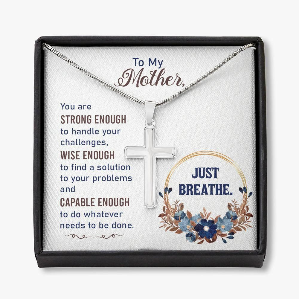 Cross Necklace Gift For Mother Strong Enough To Handle Your Challenges