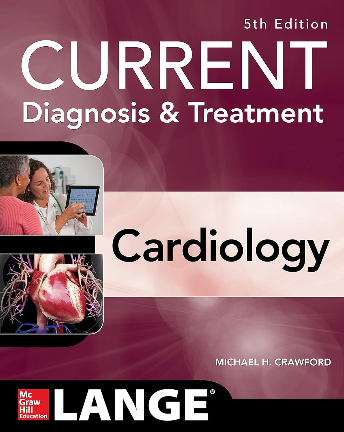 Current Diagnosis and Treatment Cardiology, Fifth Edition (Current Diagnosis & Treatment) (PDF/EPUB Version)