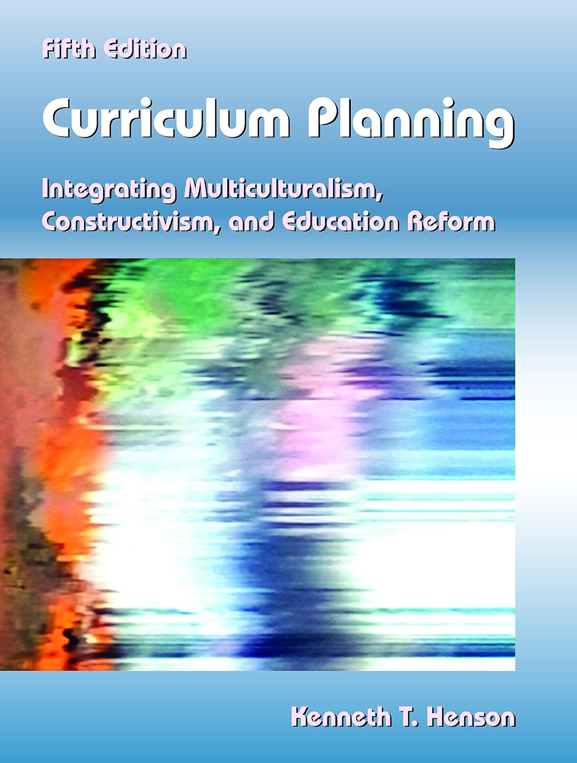 Curriculum Planning: Integrating Multiculturalism, Constructivism, and Education Reform (PDF/EPUB Version)
