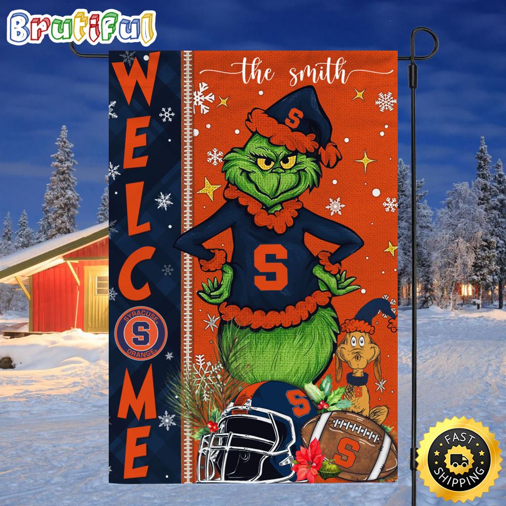 Customize NCAA Syracuse Orange Garden Flag Grinch Football Christmas Welcome Garden Flag