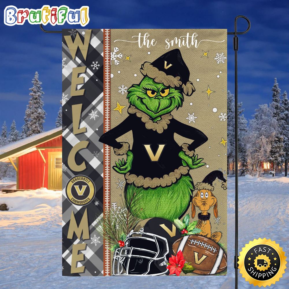 Customize NCAA Vanderbilt Commodores Garden Flag Grinch Football Christmas Welcome Garden Flag