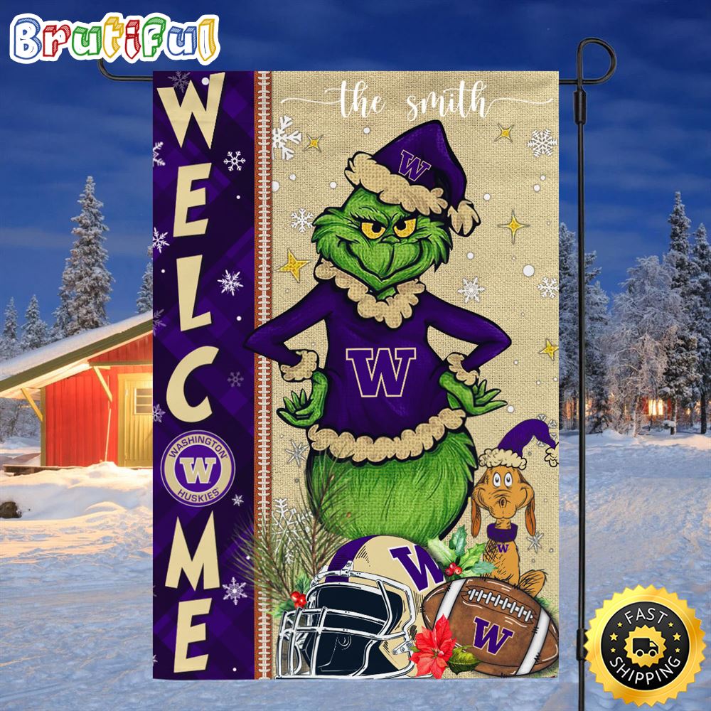 Customize NCAA Washington Huskies Garden Flag Grinch Football Christmas Welcome Garden Flag