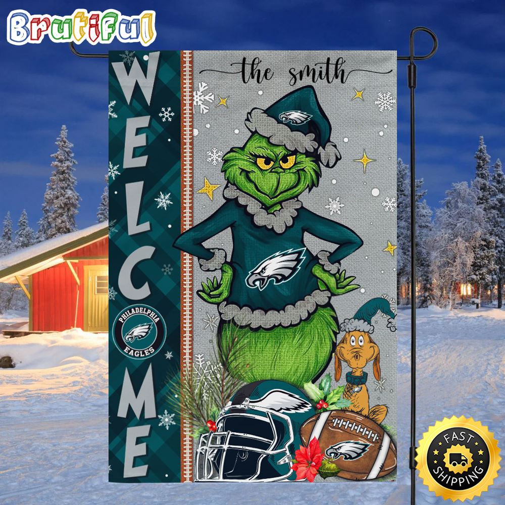 Customize NFL Philadelphia Eagles Garden Flag Grinch Football Christmas Welcome Garden Flag
