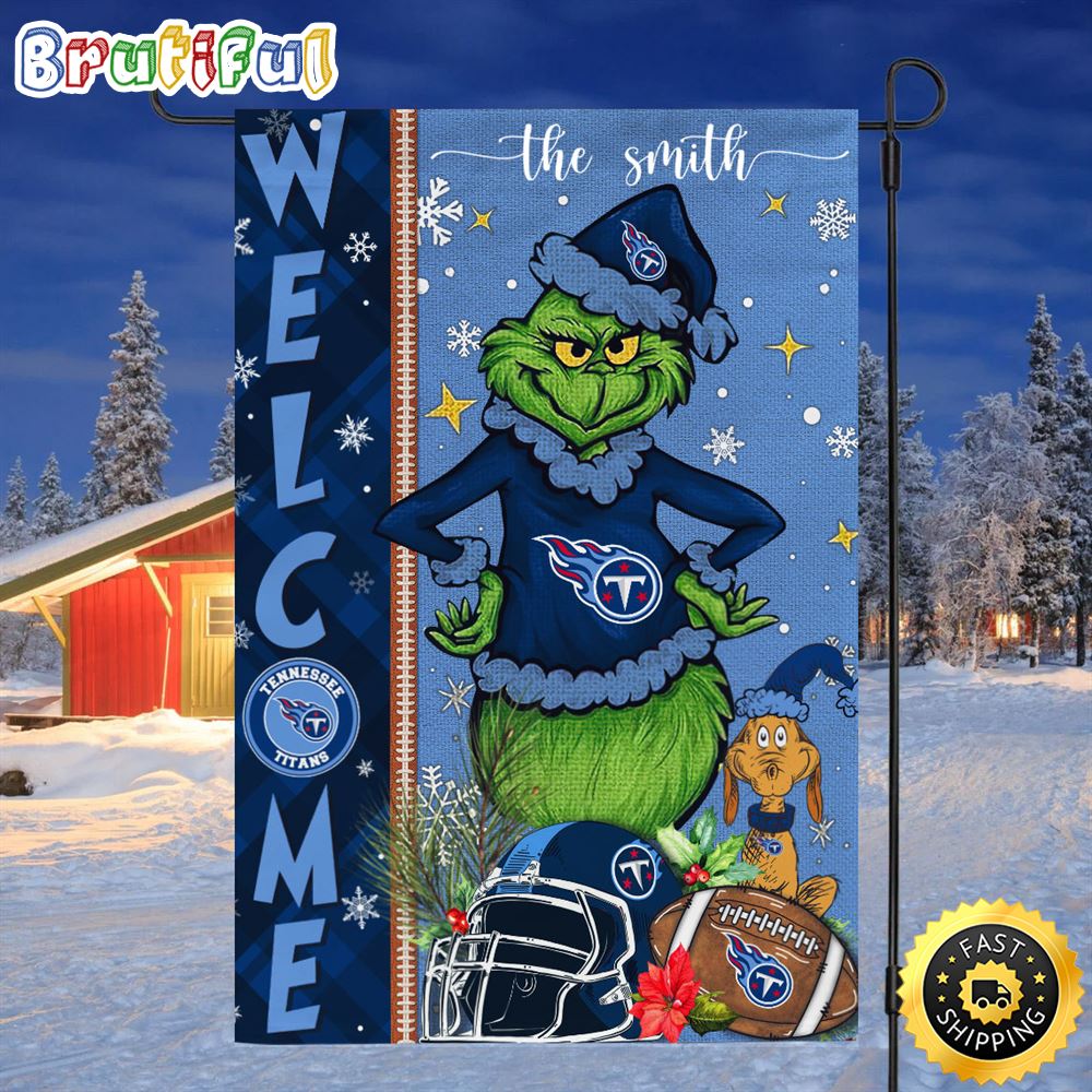 Customize NFL Tennessee Titans Garden Flag Grinch Football Christmas Welcome Garden Flag