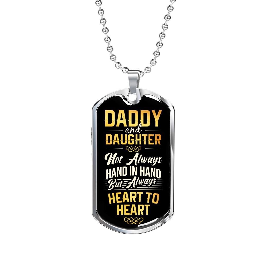 Daddy And Daughter Not Always Hand In Hand But Always Heart To Heart Military Dog Tag Necklace