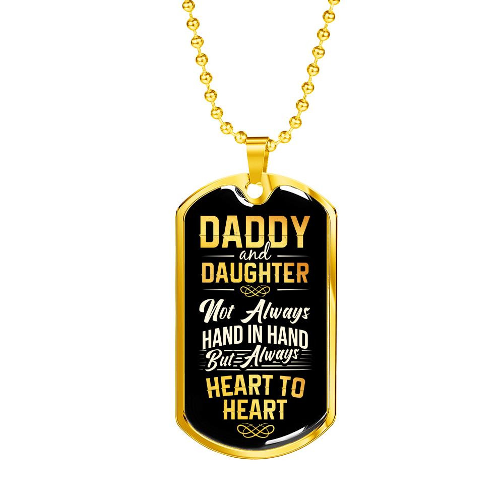 Daddy And Daughter Not Always Hand In Hand But Always Heart To Heart Military Dog Tag Necklace