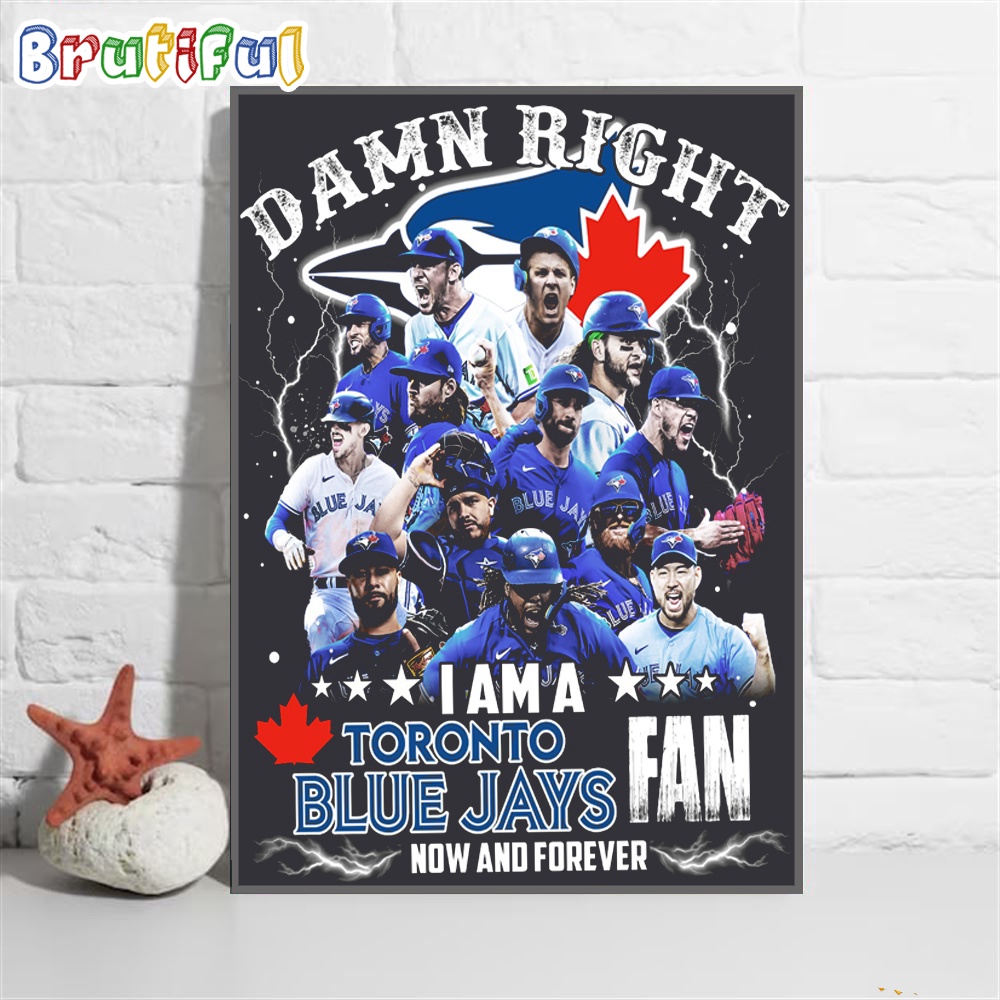 Damn Right Los Angeles Dodgers I Am A Fan Now And Forever Dodgers Poster Canvas Art