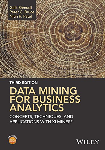 Data Mining for Business Analytics: Concepts, Techniques, and Applications with XLMiner (PDF/EPUB Version)