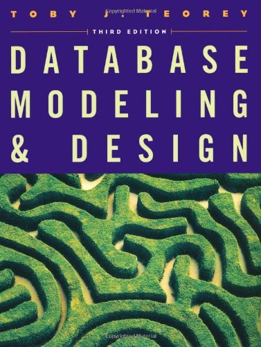 Database Modeling and Design (The Morgan Kaufmann Series in Data Management Systems) (PDF/EPUB Version)