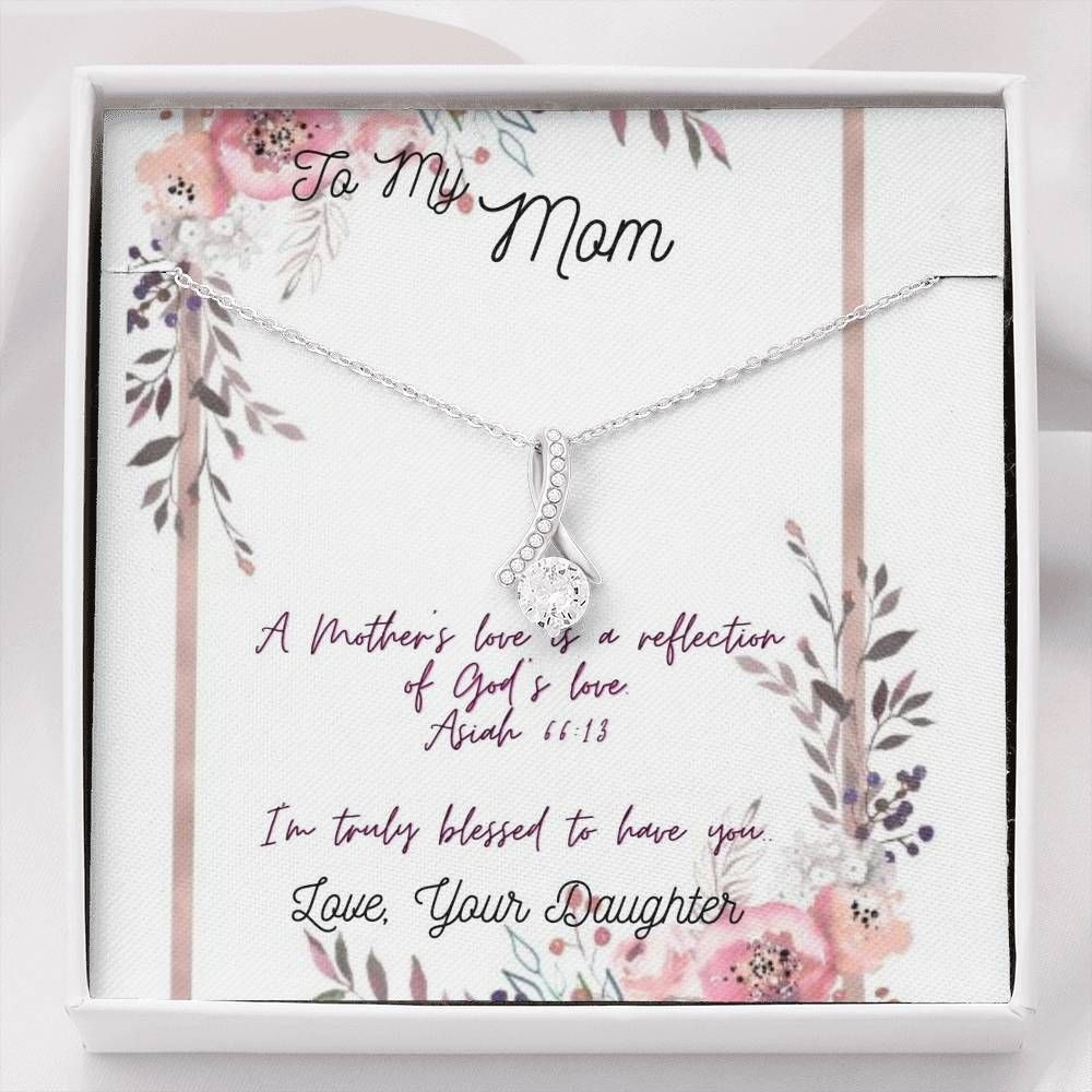 Daughter Gift For Mom Alluring Beauty Necklace I’m Truly Blessed To Have You