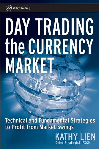 Day Trading the Currency Market: Technical and Fundamental Strategies To Profit from Market Swings (Wiley Trading Book 260) (PDF/EPUB Version)