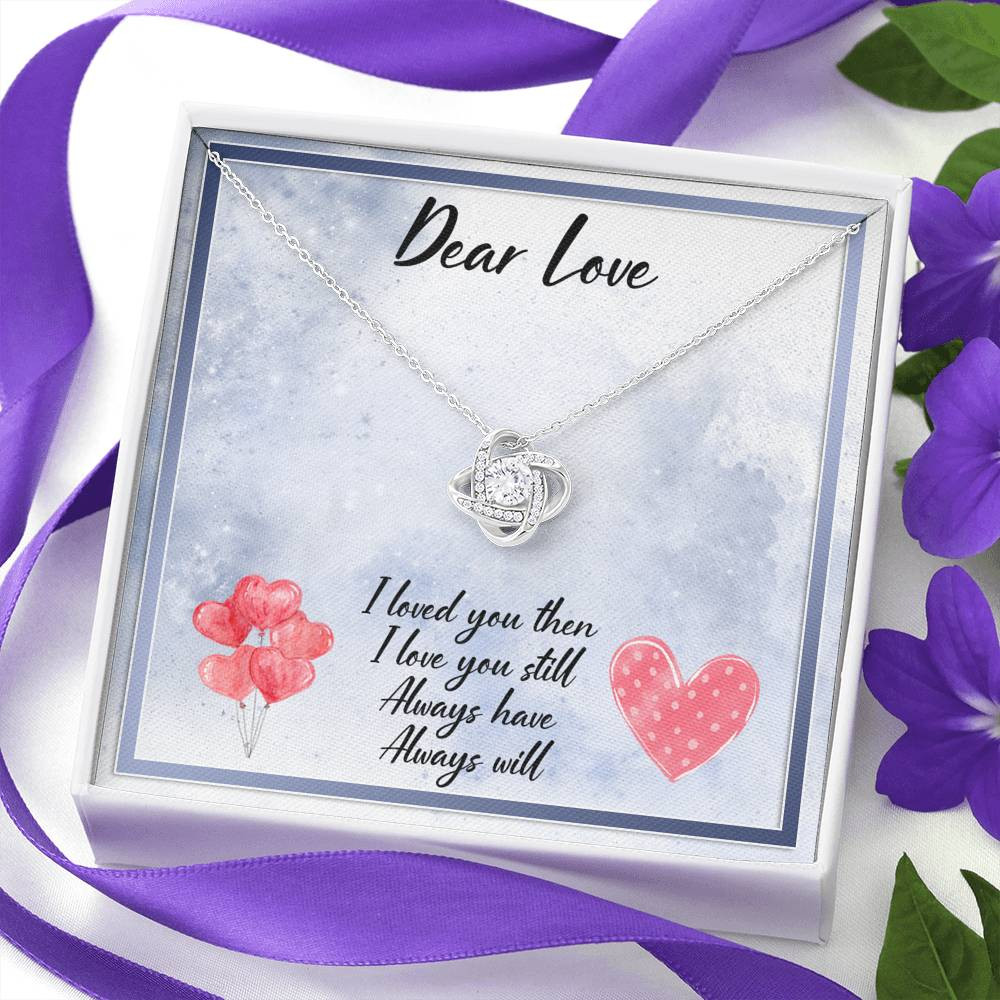 Dear Love Always Have Always Will Love Knot Necklace