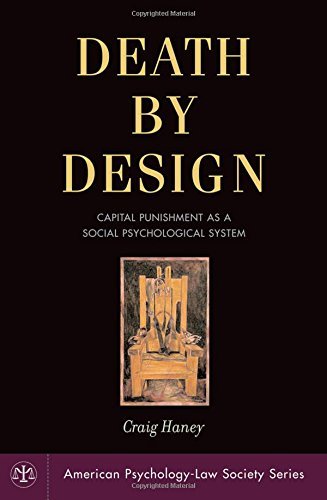 Death by Design: Capital Punishment As a Social Psychological System (American Psychology-Law Society Series) (PDF/EPUB Version)