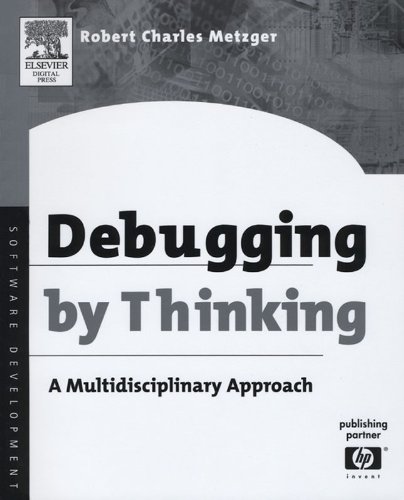 Debugging by Thinking: A Multidisciplinary Approach (HP Technologies) (PDF/EPUB Version)