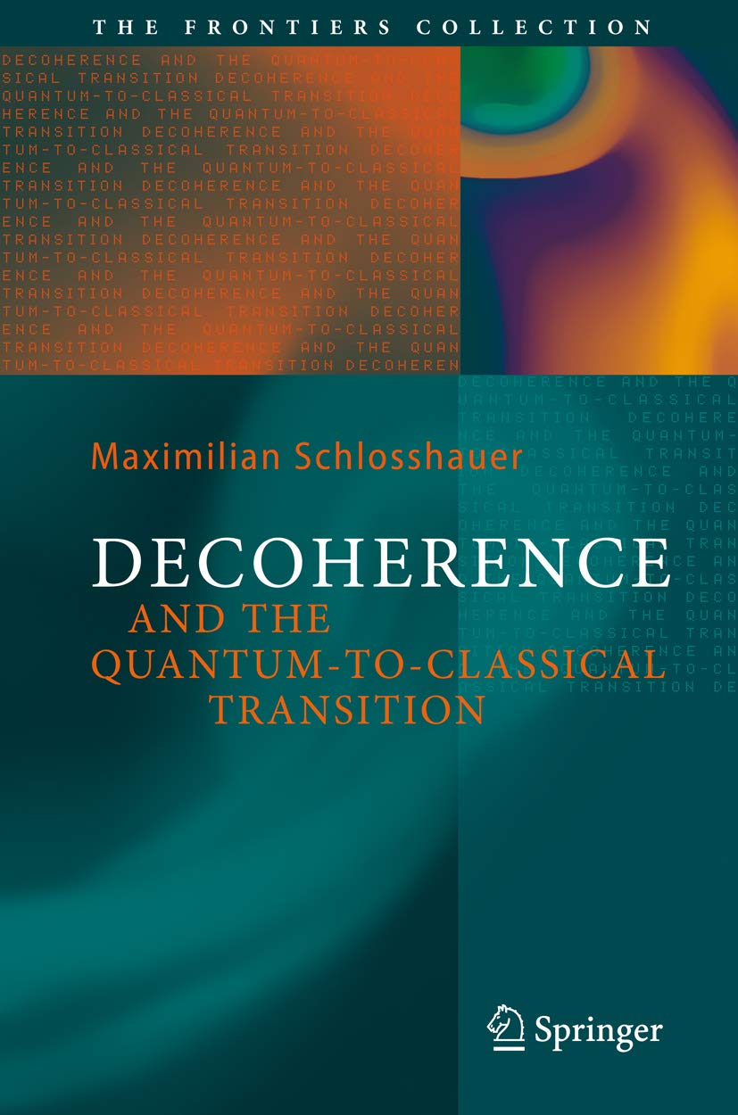 Decoherence: and the Quantum-To-Classical Transition (The Frontiers Collection) (PDF/EPUB Version)