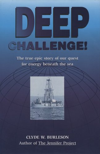 Deep Challenge: Our Quest for Energy Beneath the Sea (PDF/EPUB Version)