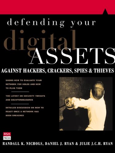 Defending Your Digital Assets Against Hackers, Crackers, Spies, and Thieves (PDF/EPUB Version)