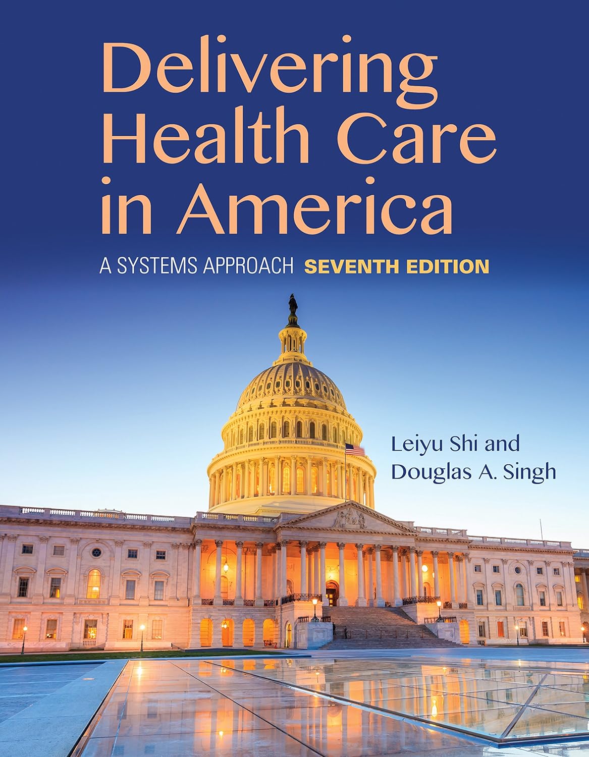 Delivering Health Care in America: A Systems Approach (PDF/EPUB Version)