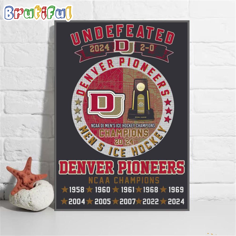 Denver Pioneers 2024 NCAA Men's Ice Hockey Champions Undefeated 2-0 Poster Canvas