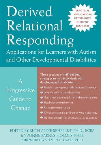 Derived Relational Responding Applications for Learners with Autism and Other Developmental Disabilities: A Progressive Guide to Change (PDF/EPUB Version)