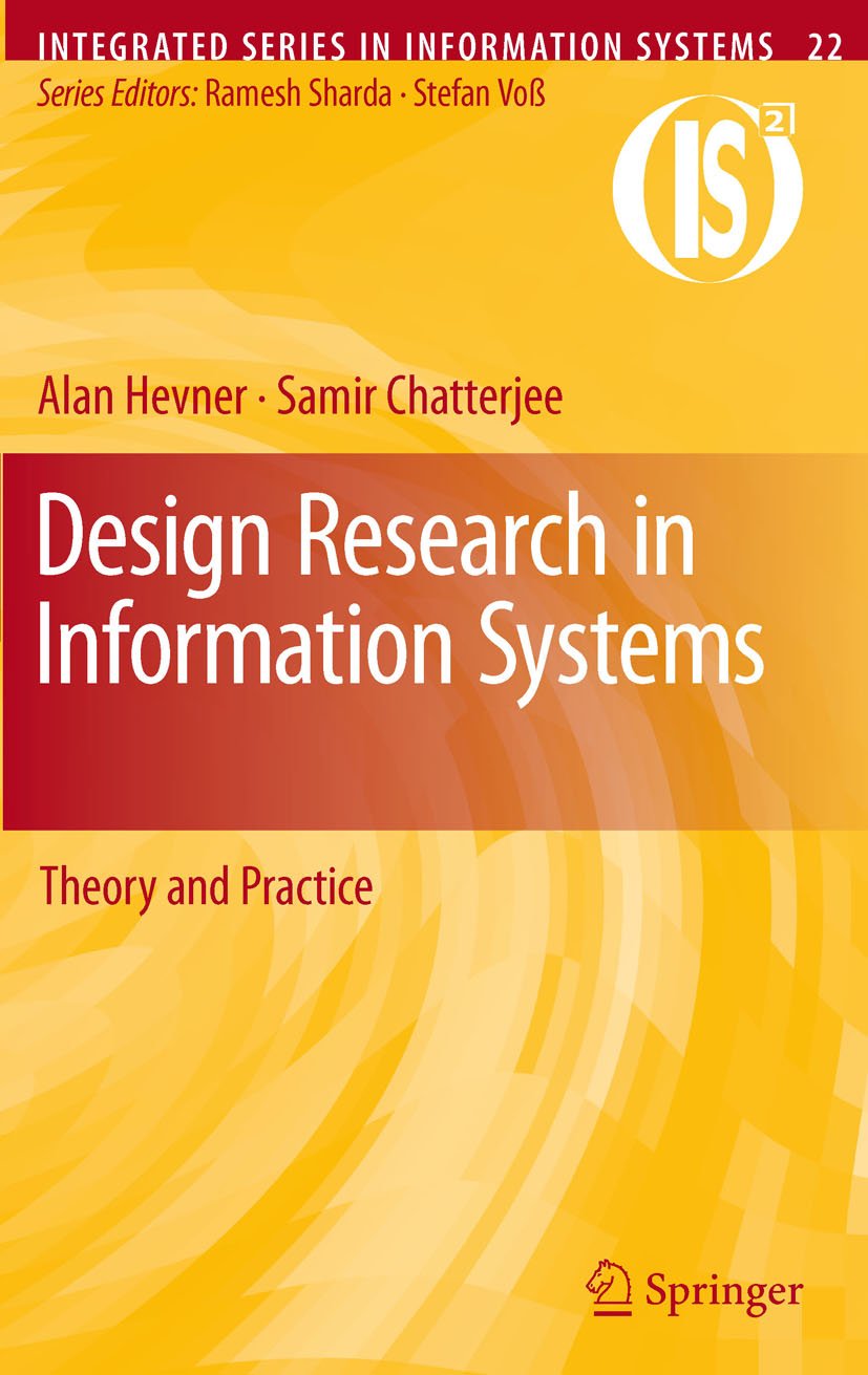 Design Research in Information Systems: Theory and Practice (Integrated Series in Information Systems Book 22) (PDF/EPUB Version)