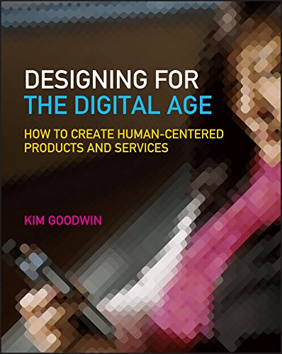 Designing for the Digital Age: How to Create Human-Centered Products and Services (PDF/EPUB Version)