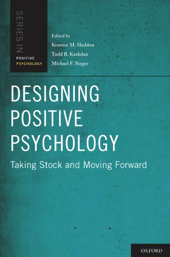 Designing Positive Psychology: Taking Stock and Moving Forward (Series in Positive Psychology) (PDF/EPUB Version)