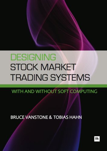 Designing Stock Market Trading Systems: With and without soft computing (PDF/EPUB Version)